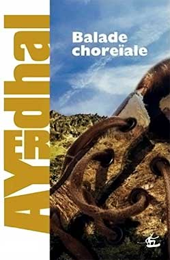 Balade choreïale, le roman de 1994