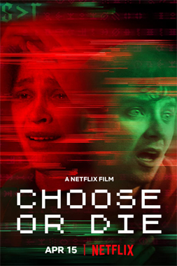 Choose or Die, le film de 2022