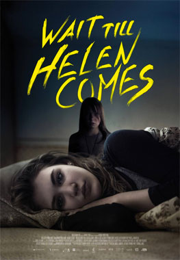 Wait Till Helen Comes, le film de 2016