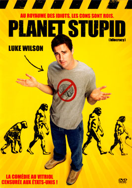 Planet Stupid / Idiocracy, le DVD français le 10 septembre 2008