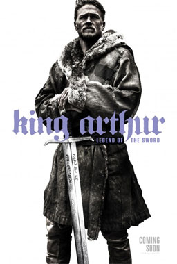 King Arthur: Legend Of The Sword - le film de 2017