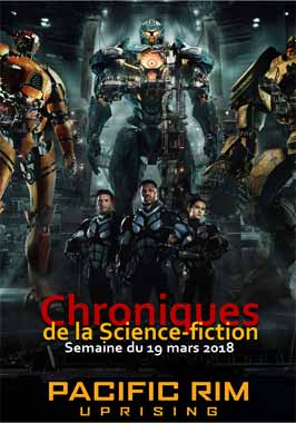 Chroniques de la Science-fiction, Année 2018, numéro 12 - Semaine du Lundi 19 mars 2018