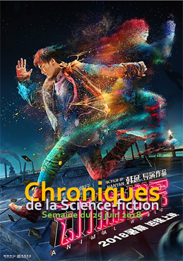 Chroniques de la Science-fiction, Année 2018 numéro 26 - Semaine du lundi 25 juin 2018