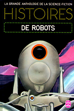 La Grande Anthologie de la Science-fiction: Histoire de Robots, l'édition de 1974