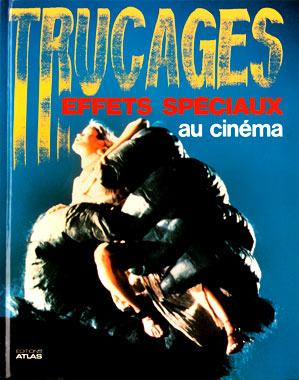 Trucages et effets spéciaux au cinéma, le livre de 1987