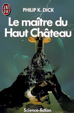 Le maître du haut château, le roman de 1962