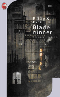 Blade Runner: Les androïdes rêvent-ils de moutons électriques ? le roman de 1968