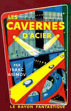 Les cavernes d'acier, le roman de 1953