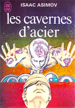 Les cavernes d'acier, le roman de 1953