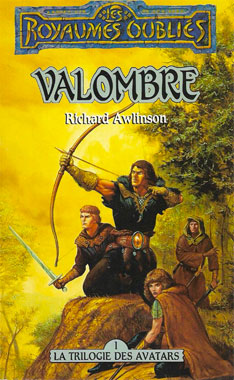 Royaumes oubliés, la trilogie des Avatars 1: Valombre, le roman de 1989