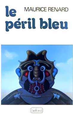 Le péril bleu, le roman de 1910