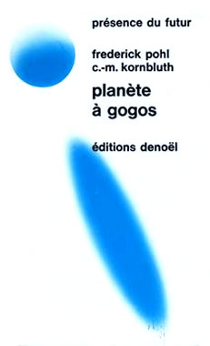 Planète à gogos, le roman de 1952