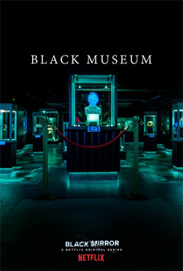 Black Mirror S04E06: Black Museum (2017)