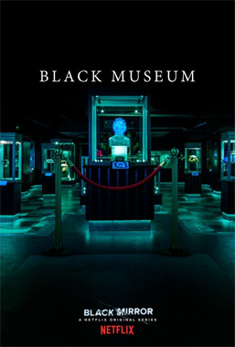Black Mirror S04E06: Black Museum (2017)