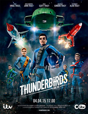 Thunderbirds Are Go, les sentinelles de l'air, la série animée de 2015