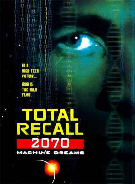 Total Recall 2070, la série télévisée de 1999.