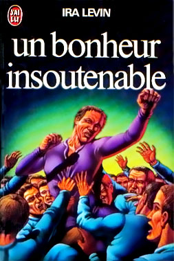 Un bonheur insoutenable, le roman de 1970